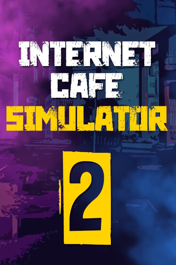 Internet Cafe Simulator 2Free Download GAMESPACK.NET