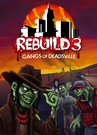 Rebuild 3 Gangs of Deadsville Free Download
