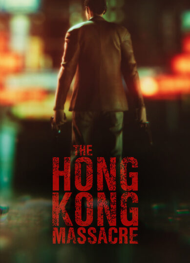 THE HONG KONG MASSACRE FREE DOWNLOAD