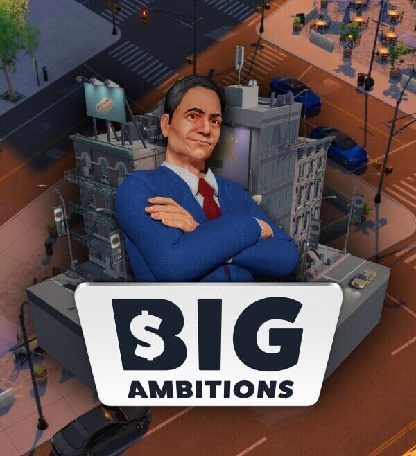Big Ambitions Free Download