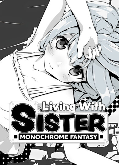 Living With Sister Monochrome Fantasy