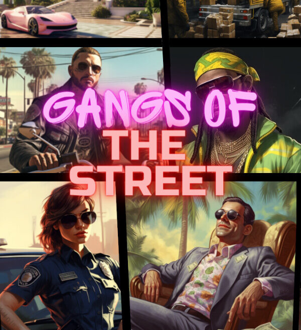 GANGS OF THE STREET