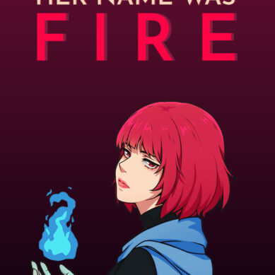 HER NAME WAS FIRE