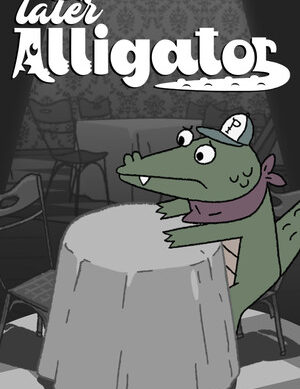 Later Alligator Free Download