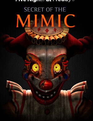 Five Nights at Freddy’s: Secret of the Mimic Free Download