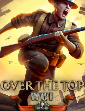 Over The Top: WWI PC Game Download 2026